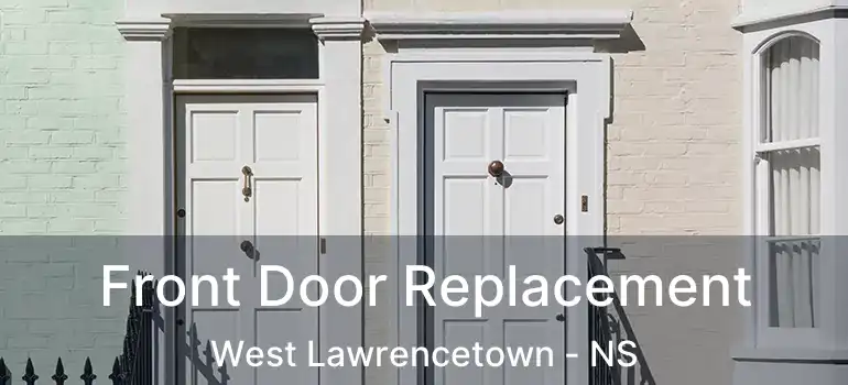  Front Door Replacement West Lawrencetown - NS