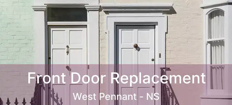  Front Door Replacement West Pennant - NS