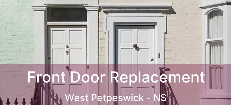  Front Door Replacement West Petpeswick - NS