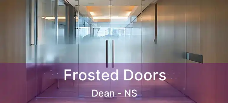  Frosted Doors Dean - NS