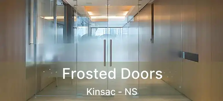  Frosted Doors Kinsac - NS