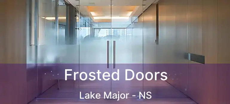  Frosted Doors Lake Major - NS