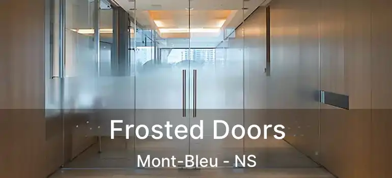  Frosted Doors Mont-Bleu - NS