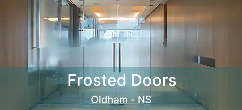  Frosted Doors Oldham - NS