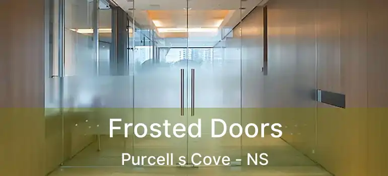  Frosted Doors Purcell s Cove - NS