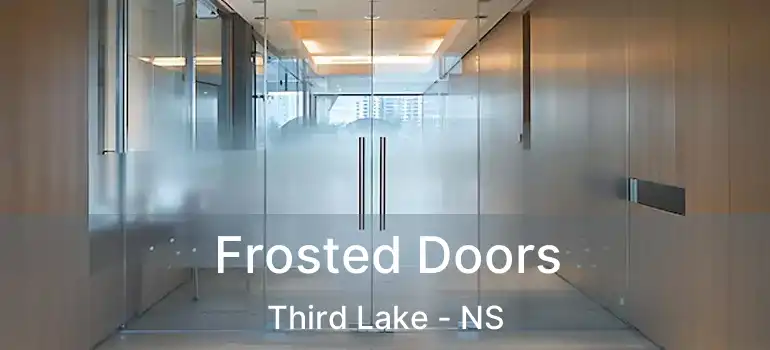  Frosted Doors Third Lake - NS