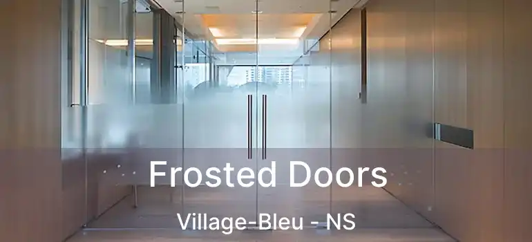  Frosted Doors Village-Bleu - NS