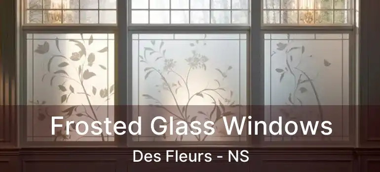  Frosted Glass Windows Des Fleurs - NS