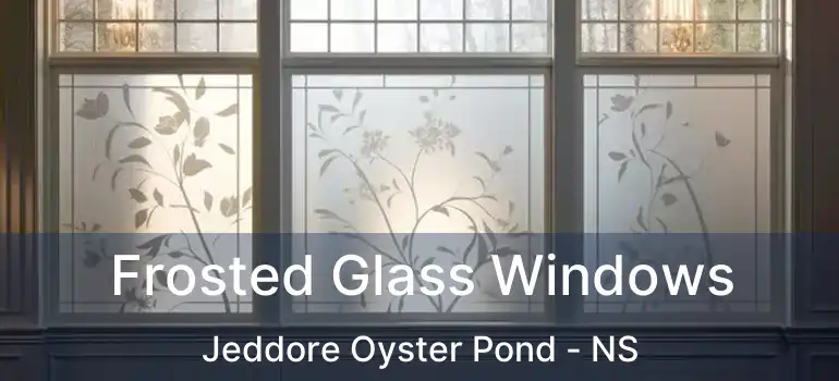  Frosted Glass Windows Jeddore Oyster Pond - NS