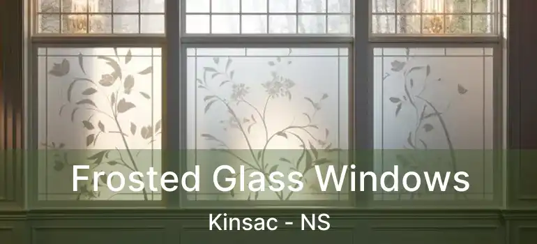  Frosted Glass Windows Kinsac - NS