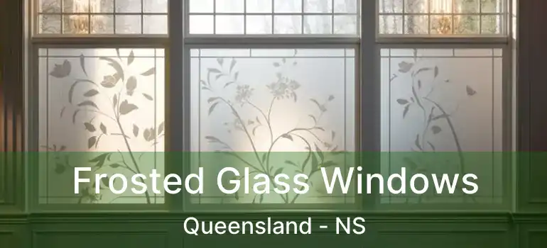  Frosted Glass Windows Queensland - NS