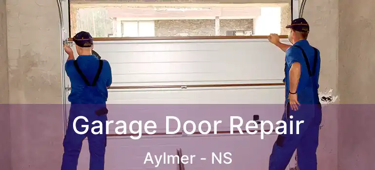  Garage Door Repair Aylmer - NS