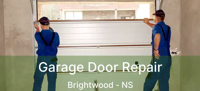  Garage Door Repair Brightwood - NS