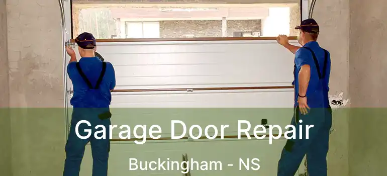  Garage Door Repair Buckingham - NS