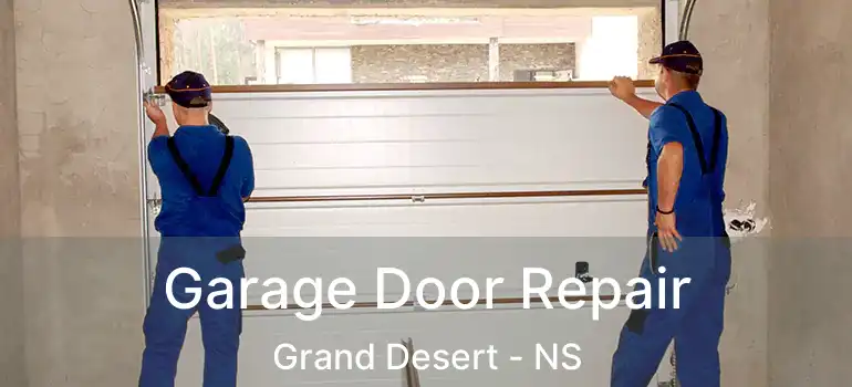  Garage Door Repair Grand Desert - NS