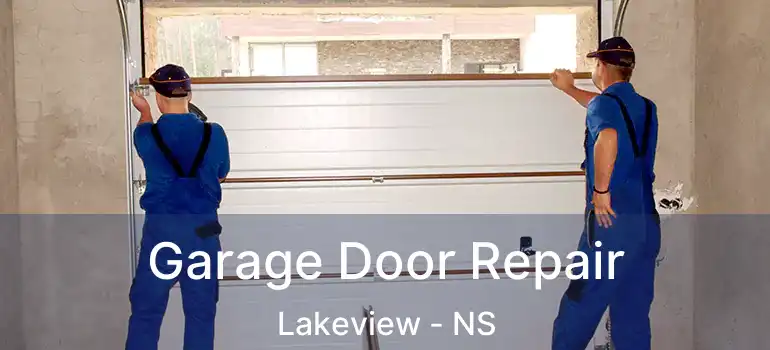  Garage Door Repair Lakeview - NS