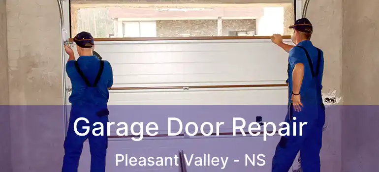  Garage Door Repair Pleasant Valley - NS