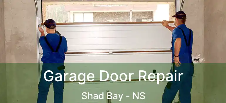  Garage Door Repair Shad Bay - NS