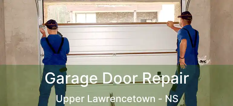  Garage Door Repair Upper Lawrencetown - NS