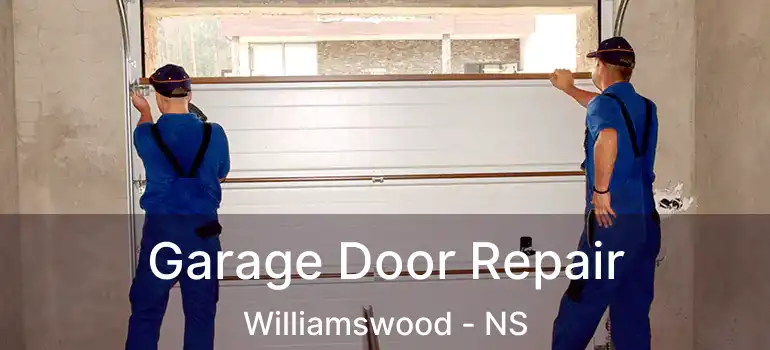  Garage Door Repair Williamswood - NS