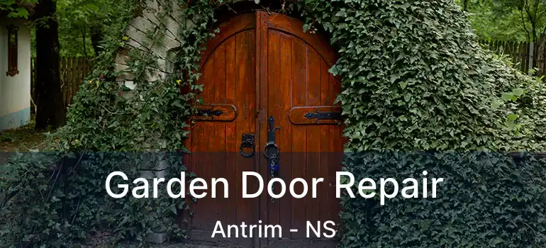  Garden Door Repair Antrim - NS