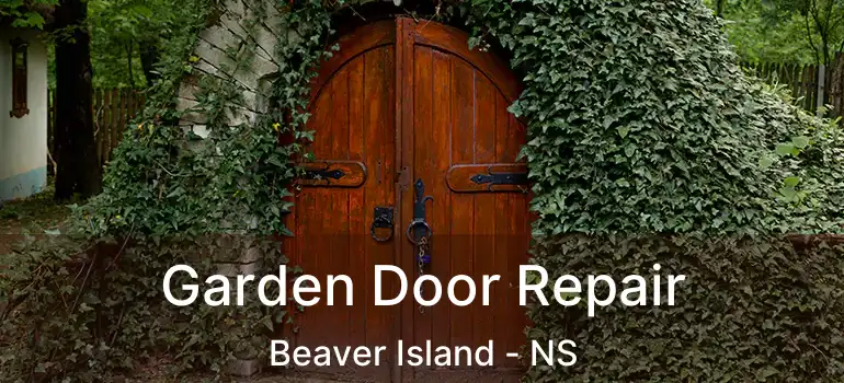  Garden Door Repair Beaver Island - NS