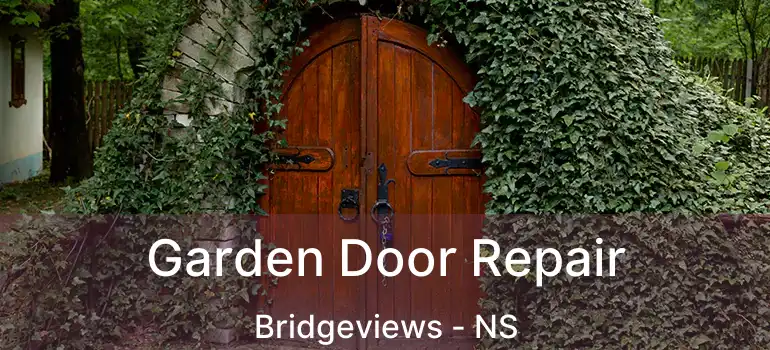  Garden Door Repair Bridgeviews - NS