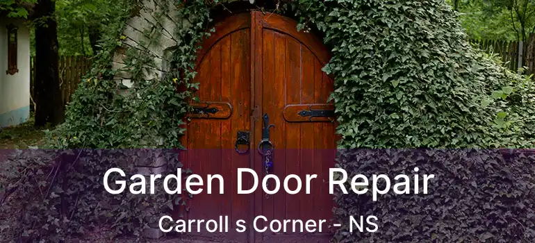  Garden Door Repair Carroll s Corner - NS