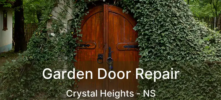  Garden Door Repair Crystal Heights - NS