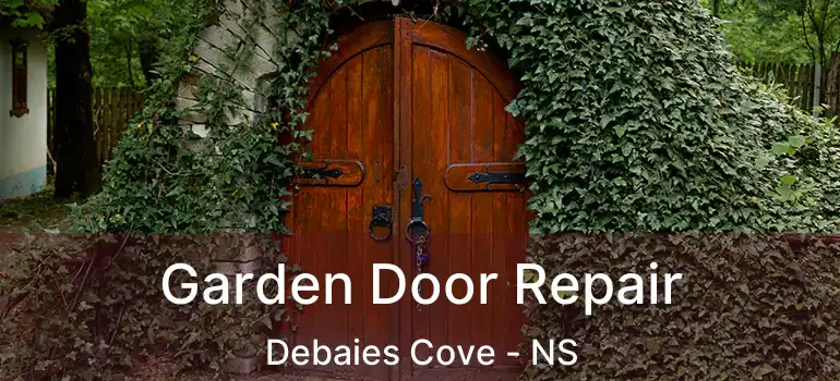  Garden Door Repair Debaies Cove - NS