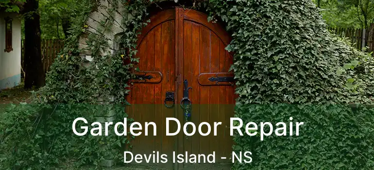  Garden Door Repair Devils Island - NS