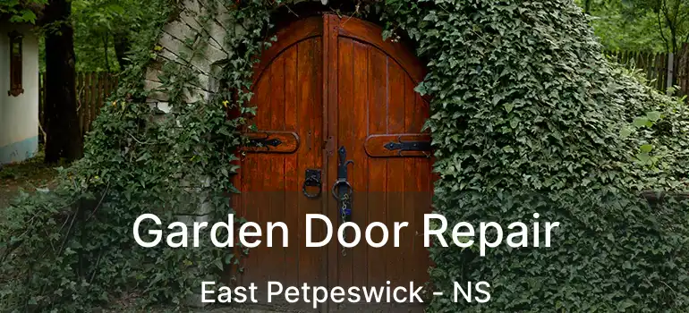  Garden Door Repair East Petpeswick - NS