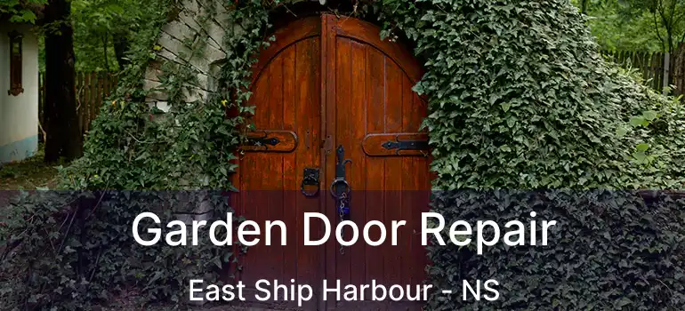  Garden Door Repair East Ship Harbour - NS