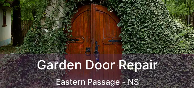  Garden Door Repair Eastern Passage - NS