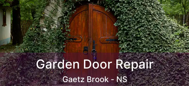  Garden Door Repair Gaetz Brook - NS