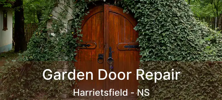  Garden Door Repair Harrietsfield - NS