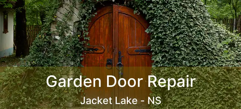  Garden Door Repair Jacket Lake - NS