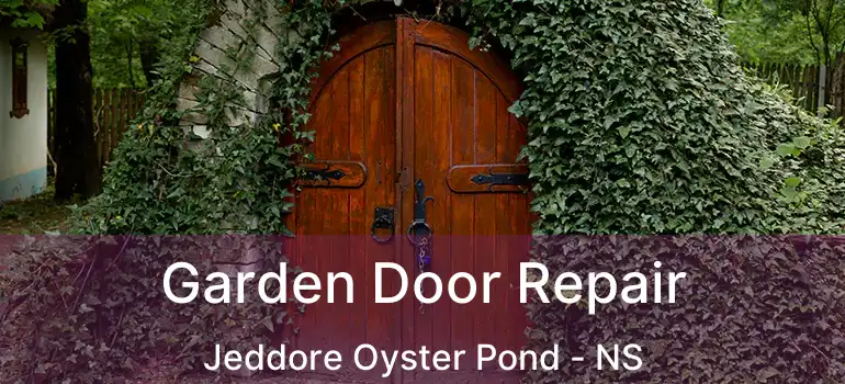  Garden Door Repair Jeddore Oyster Pond - NS