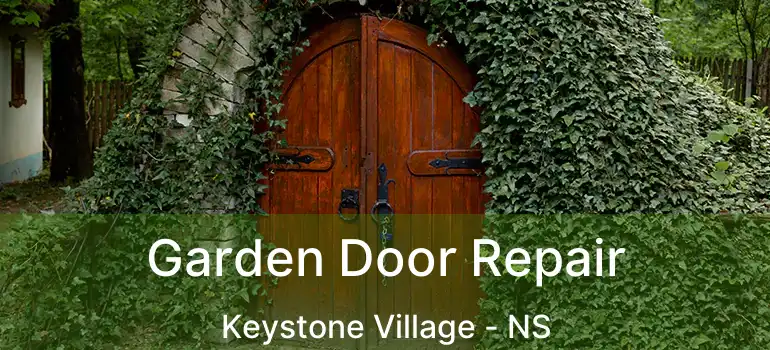  Garden Door Repair Keystone Village - NS