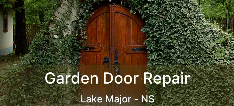  Garden Door Repair Lake Major - NS