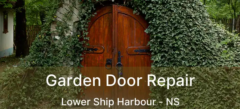  Garden Door Repair Lower Ship Harbour - NS