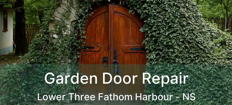  Garden Door Repair Lower Three Fathom Harbour - NS