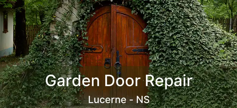  Garden Door Repair Lucerne - NS