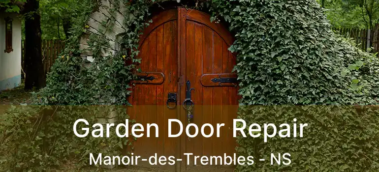  Garden Door Repair Manoir-des-Trembles - NS