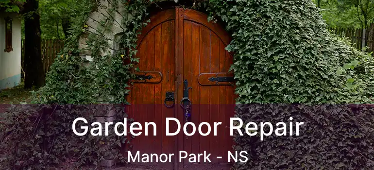  Garden Door Repair Manor Park - NS