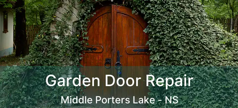  Garden Door Repair Middle Porters Lake - NS