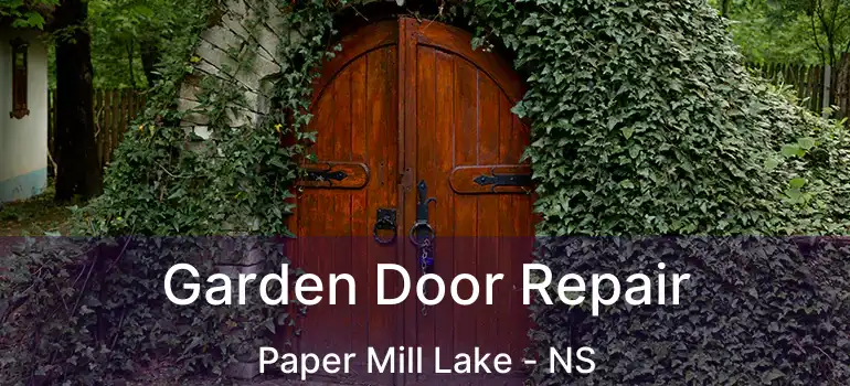  Garden Door Repair Paper Mill Lake - NS