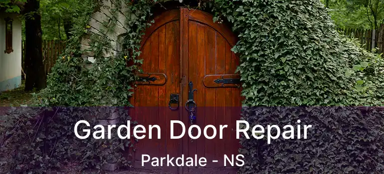  Garden Door Repair Parkdale - NS