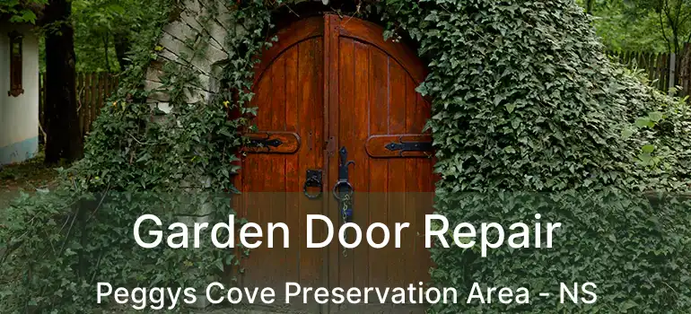  Garden Door Repair Peggys Cove Preservation Area - NS