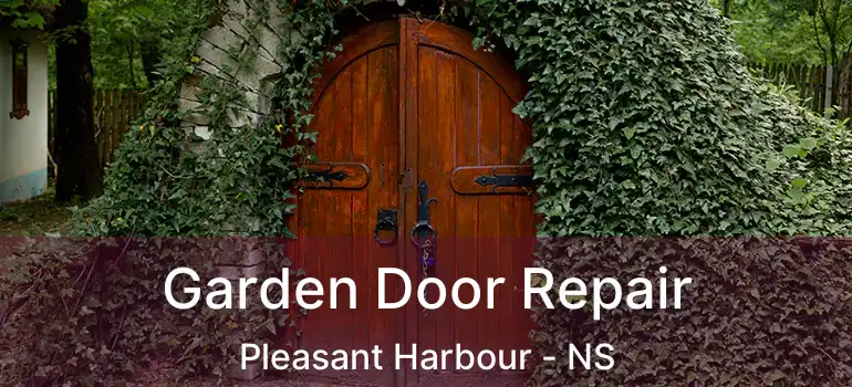  Garden Door Repair Pleasant Harbour - NS